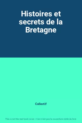 Couverture du produit · Histoires et secrets de la Bretagne