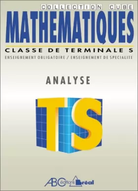 Couverture du produit · Mathématiques, classes de terminale S : Analyse