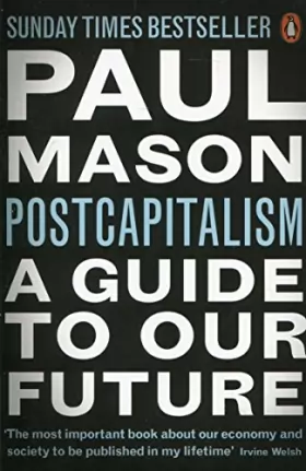 Couverture du produit · PostCapitalism : A Guide to Our Future