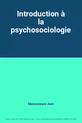 Couverture du produit · Introduction à la psychosociologie