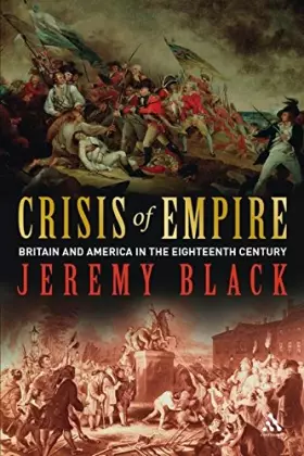 Couverture du produit · Crisis of Empire: Britain and America in the Eighteenth Century