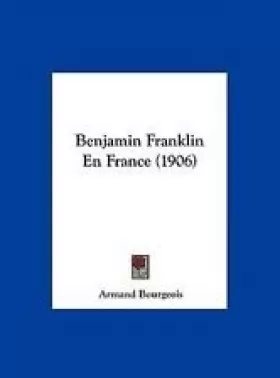 Couverture du produit · Benjamin Franklin, 1721-1906: A Reference Guide