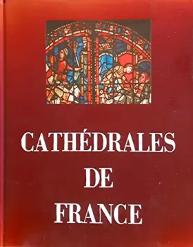 Couverture du produit · Cathédrales de France : Arts, techniques, société