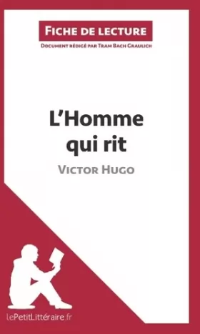 Couverture du produit · L'Homme qui rit de Victor Hugo (Fiche de lecture): Résumé complet et analyse détaillée de l'oeuvre