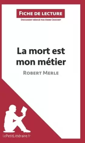 Couverture du produit · La mort est mon métier de Robert Merle (Fiche de lecture): Analyse complète et résumé détaillé de l'oeuvre
