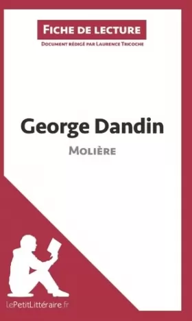 Couverture du produit · George Dandin de Molière (Fiche de lecture): Analyse complète et résumé détaillé de l'oeuvre