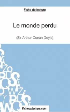 Couverture du produit · Le monde perdu d'Arthur Conan Doyle (Fiche de lecture): Analyse Complète De L'oeuvre