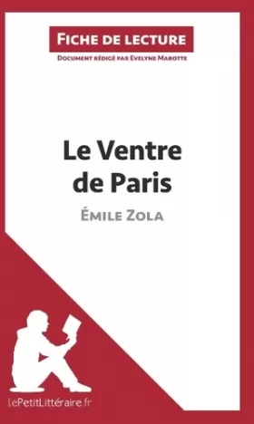 Couverture du produit · Le Ventre de Paris d'Émile Zola (Fiche de lecture): Analyse complète et résumé détaillé de l'oeuvre