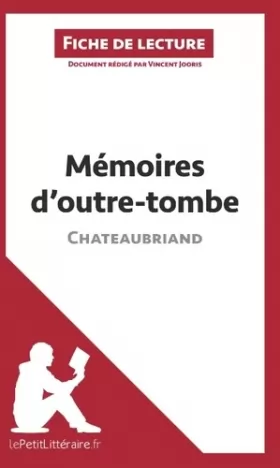Couverture du produit · Mémoires d'outre-tombe de Chateaubriand (Fiche de lecture): Analyse complète et résumé détaillé de l'oeuvre