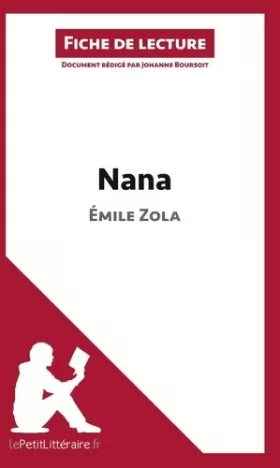 Couverture du produit · Nana de Émile Zola (Fiche de lecture): Résumé complet et analyse détaillée de l'oeuvre