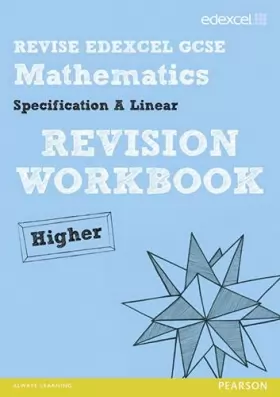 Couverture du produit · Revise Edexcel GCSE Mathematics Spec A Higher Revision Workbook