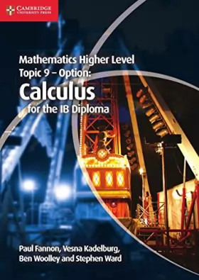 Couverture du produit · Mathematics Higher Level for the IB Diploma Option Topic 9 Calculus
