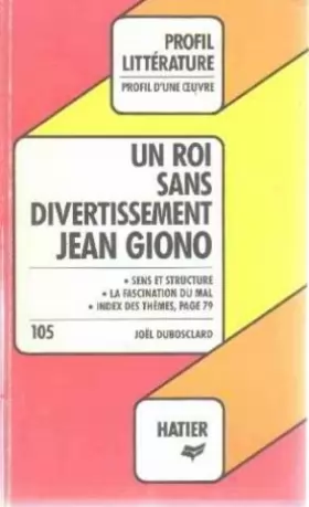 Couverture du produit · Un Roi sans divertissement, Jean Giono (Profil littérature)