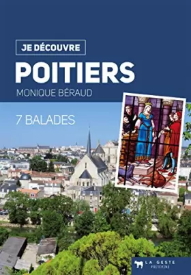 Couverture du produit · Je Découvre Poitiers - 7 Balades