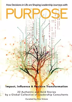 Couverture du produit · Purpose: How Decisions in Life are Shaping Leadership Journeys