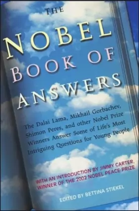 Couverture du produit · The Nobel Book of Answers: The Dalai Lama, Mikhail Gorbachev, Shimon Peres, and Other Nobel Prize Winners Answer Some of Life's