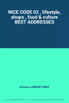 Couverture du produit · NICE CODE 02 , lifestyle, shops , food & culture BEST ADDRESSES