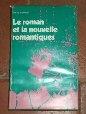 Couverture du produit · Le Roman et la Nouvelle Romantiques.