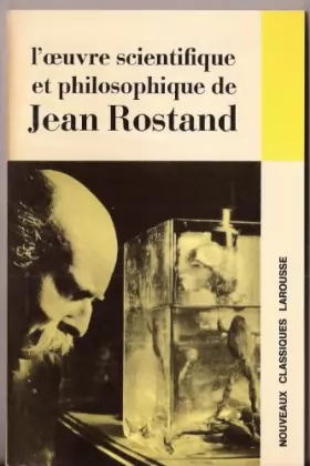 Couverture du produit · L'oeuvre scientifique et philosophique de Jean Rostand / choix de textes