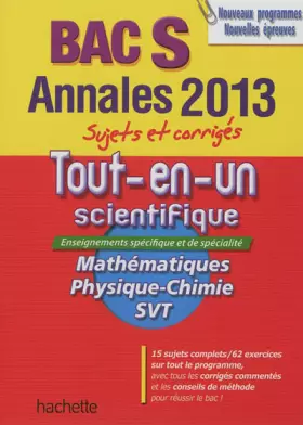 Couverture du produit · OBJECTIF BAC 2013 ANNALES SUJETS ET CORRIGES - Le Tout en un Terminale S