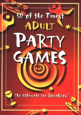 Couverture du produit · 50 Of the Finest Adult Party Games