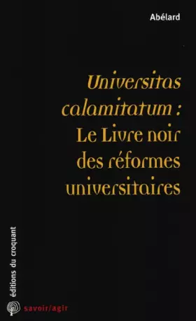 Couverture du produit · Universitas calamitatum : le livre noir des réformes universitaires