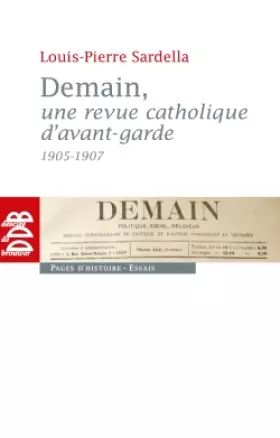 Couverture du produit · Demain, une revue catholique d'avant-garde (1905-1907)