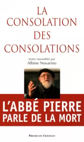 Couverture du produit · La consolation des consolations : L'abbé Pierre parle de la mort
