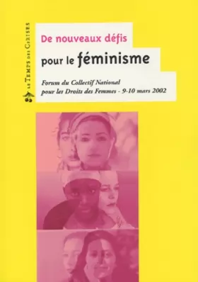 Couverture du produit · De nouveaux défis pour le féminisme : Forum du Collectif National pour les Droits des Femmes, 9-10 mars 2002