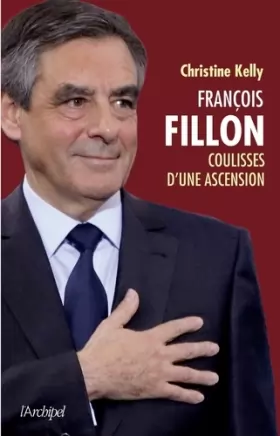 Couverture du produit · François Fillon: Les coulisses d'une ascension