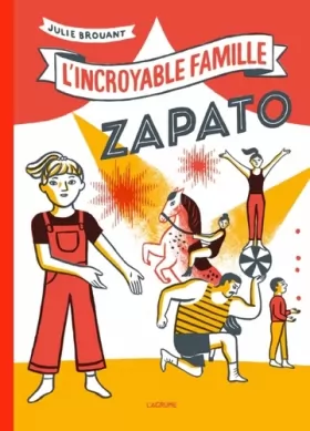 Couverture du produit · L'incroyable famille Zapato - Album - Livre animé - Cirque - Famille - Dès 4 ans