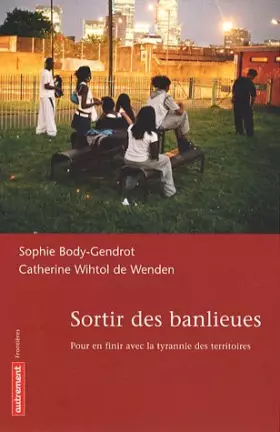 Couverture du produit · Sortir des banlieues : Pour en finir avec la tyrannie des territoires