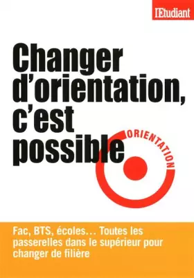 Couverture du produit · CHANGER D'ORIENTATION, C'EST POSSIBLE