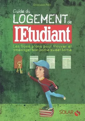 Couverture du produit · Guide du logement de l'Etudiant : Les bons plans pour trouver et aménager son Home Sweet Home