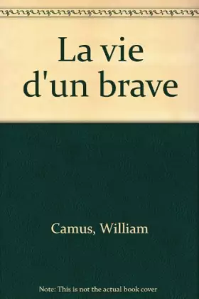 Couverture du produit · La vie d'un brave