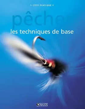 Couverture du produit · Pêcher : Les techniques de base