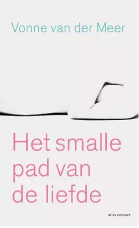 Couverture du produit · Het smalle pad van de liefde: roman