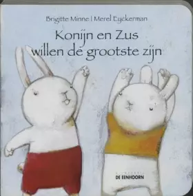 Couverture du produit · Konijn en Zus willen de grootste zijn