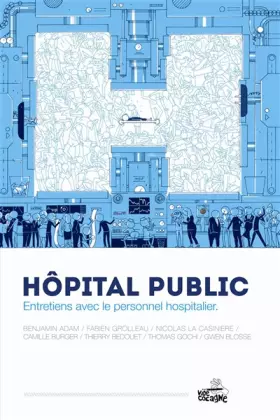 Couverture du produit · Hôpital Public: Entretiens avec le personnel hospitalier
