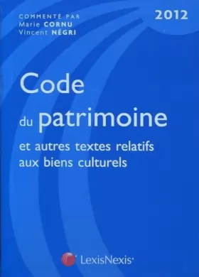 Couverture du produit · Code du patrimoine et autres textes relatifs aux biens culturels