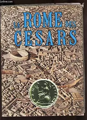 Couverture du produit · LA ROME DES CESARS