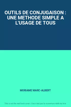 Couverture du produit · OUTILS DE CONJUGAISON : UNE METHODE SIMPLE A L'USAGE DE TOUS