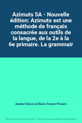 Couverture du produit · Azimuts 5A - Nouvelle édition: Azimuts est une méthode de français consacrée aux outils de la langue, de la 2e à la 6e primaire