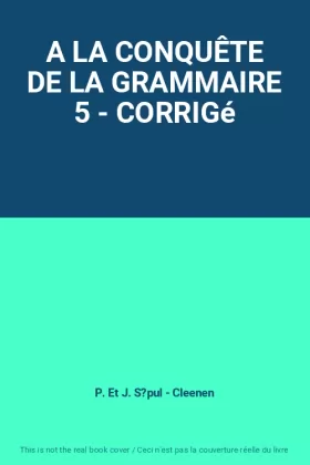 Couverture du produit · A LA CONQUÊTE DE LA GRAMMAIRE 5 - CORRIGé