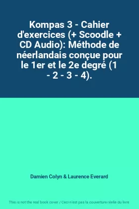 Couverture du produit · Kompas 3 - Cahier d'exercices (+ Scoodle + CD Audio): Méthode de néerlandais conçue pour le 1er et le 2e degré (1 - 2 - 3 - 4).