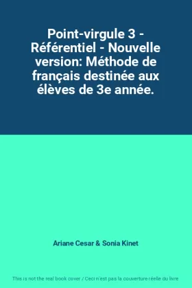 Couverture du produit · Point-virgule 3 - Référentiel - Nouvelle version: Méthode de français destinée aux élèves de 3e année.