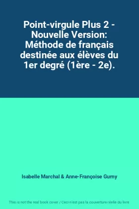 Couverture du produit · Point-virgule Plus 2 - Nouvelle Version: Méthode de français destinée aux élèves du 1er degré (1ère - 2e).