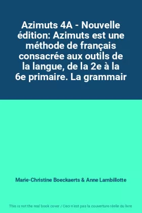 Couverture du produit · Azimuts 4A - Nouvelle édition: Azimuts est une méthode de français consacrée aux outils de la langue, de la 2e à la 6e primaire