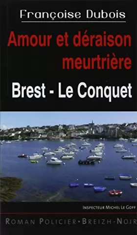Couverture du produit · Amour et Deraison Meurtriere Brest - le Conquet