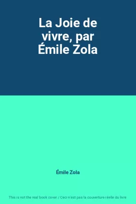 Couverture du produit · La Joie de vivre, par Émile Zola